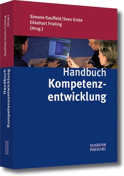 Handbuch Kompetenzentwicklung von Frieling,  Ekkehart, Kauffeld,  Simone