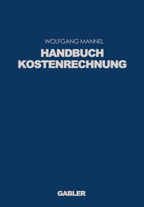 Handbuch Kostenrechnung von Männel,  Wolfgang