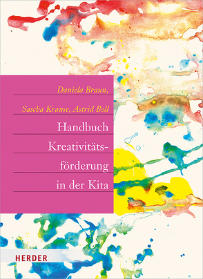 Handbuch Kreativitätsförderung von Boll,  Astrid, Braun,  Daniela, Krause,  Sascha