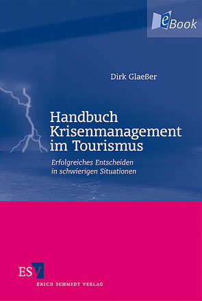 Handbuch Krisenmanagement im Tourismus von Glaeßer,  Dirk