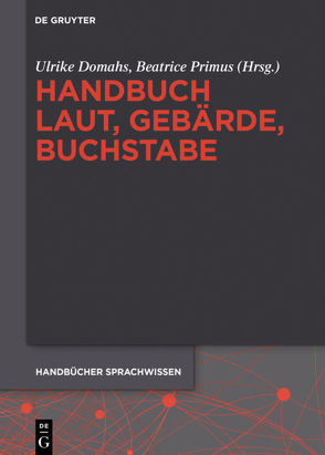 Handbuch Laut, Gebärde, Buchstabe von Domahs,  Ulrike, Primus,  Beatrice