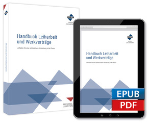 Handbuch Leiharbeit und Werkverträge von Becker,  Silke, Bödeker,  Ole-Jonas, Hergenröder,  Dr. Carmen Silvia, Kilg,  Doris, Kock,  Dr. iur. Martin, Motz,  Dr. Guido Norman, Richter,  Dr. Hanns-Uwe, Teusch,  Dr. Jan L.