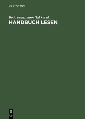 Handbuch Lesen von Deutsche Literaturkonferenz, Franzmann,  Bodo, Hasemann,  Klaus, Jaeger,  Georg, Langenbucher,  Wolfgang R, Löffler,  Dietrich, Melichar,  Ferdinand, Schön,  Erich, Stiftung Lesen