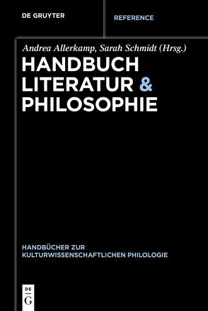 Handbuch Literatur & Philosophie von Allerkamp,  Andrea, Schmidt,  Sarah