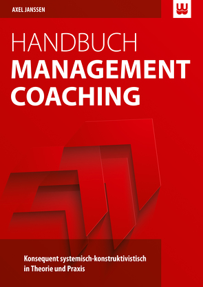 Handbuch Management Coaching von Janßen,  Axel