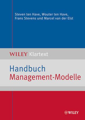 Handbuch Management-Modelle von Stevens,  Frans, ten Have,  Steven, ten Have,  Wouter, van der Elst,  Marcel