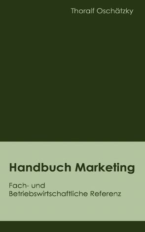 Handbuch Marketing von Oschätzky,  Thoralf