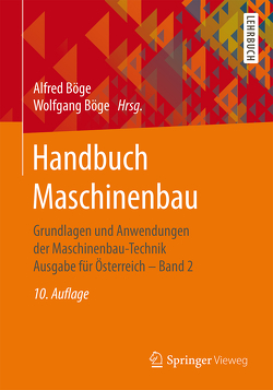 Handbuch Maschinenbau von Arndt,  Klaus-Dieter, Bahmann,  Werner, Barfels,  Lutz, Bauer,  Jürgen, Bernstein,  Herbert, Böge,  Alfred, Böge,  Gert, Böge,  Wolfgang, Borutzki,  Ulrich, Heinrich,  Berthold, Kampf,  Marcus, Kemnitz,  Arnfried, Kurzweil,  Peter, Labisch,  Susanna, Linke,  Petra, Ristau,  Manfred, Roddeck,  Werner, Sebulke,  Johannes, Surek,  Dominik, Thrun,  Werner, Voß,  Jürgen, Weidermann,  Frank, Weißbach,  Wolfgang, Wittig,  Heinz