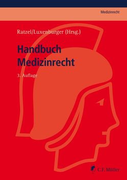 Handbuch Medizinrecht von Bäune,  Stefan, Beeretz,  Rainer, Brauer,  Daniel, Clausen,  Tilman, Cramer,  Udo H., Dahm,  Franz Josef, Giring,  Joachim, Greiff,  Martin Sebastian, Greiner,  Christine, Griebau,  Dirk, Hartmannsgruber,  Karl, Jung,  Hendrike, Ketteler-Eising,  Thomas, Knüpper,  Peter, Köhler-Hohmann,  Christel, Lichtschlag-Traut,  Sven, Lippert,  Hans-Dieter, Lissel,  LL.M.,  Patrick M., Luxenburger,  Bernd, Michels,  Rolf, Miesen,  Anton, Möller,  Karl-Heinz, Ratzel,  Rudolf, Rehborn,  Martin, Remplik,  Yvonne, Schmidt,  Jens, Schroeder-Printzen,  Jörn, Staufer,  Andreas, Symhardt,  LL.M.,  Ina, Theodoridis,  Konstantin, Thomae,  Heike, Vollmoeller,  Thomas, Wiesener,  Jan, Wölk,  Florian