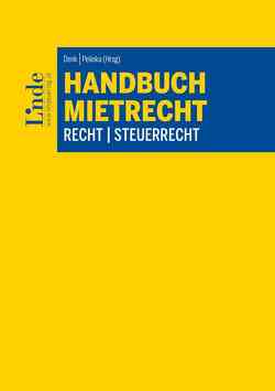 Handbuch Mietrecht von Althuber,  Franz, Aumayr,  Lisa, Benes,  Constantin, Denk,  Peter, Engel,  Alexander, Etzl,  Gabriele, Foerster,  Martin, Fuhrmann,  Karin, Geyer,  Dominik, Gstaltner,  Sebastian, Haselsteiner,  Katharina, Heuer-Kaffka,  Margit, Holzmannhofer,  Michael, Hora,  Lucas, Inzinger,  Marie-Christin, Kanduth-Kristen,  Sabine, Katzlinger,  Dan, Koller,  Karl, Nekrasov,  Stanislav, Obermayr,  Armin, Pelinka,  Michaela, Pfeiffer,  Klaus, Pinter,  Katharina, Postlmayr,  Katrin, Prodinger,  Christian, Pukel,  David, Pytka,  Karolina, Reinold,  Jürgen, Richter,  Daniel, Rupprecht,  Georg, Sautter,  Natascha, Schatz,  Bernhard, Schimmer,  Anna, Schimmer,  Christoph, Skiadopoulos,  Nikolaos, Stopper,  Katharina, Toifl,  Caroline, Traar,  Paul, Twardosz,  Benjamin, Vaishor,  Markus, Wiedermann,  Klaus, Wilplinger,  Christian