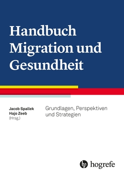 Handbuch Migration und Gesundheit von Spallek,  Jacob, Zeeb,  Hajo