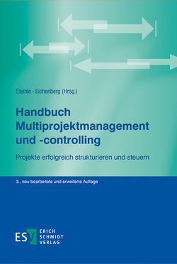 Handbuch Multiprojektmanagement und -controlling von Ahlers,  Friedel, Barnert,  Mirjam, Campana,  Christophe, Dammer,  Henning, Daum,  Andreas, Dechange,  André, Dominick,  Marc, Eberhardt,  Simone, Eggers,  Bernd, Eichenberg,  Timm, Eikelmann,  Tobias, Eßeling,  Verena, Gemünden,  Hans Georg, Glaschak,  Stephan, Herbolzheimer,  Claus, Jonas,  Daniel, Kaltenecker,  Siegfried, Knapp,  Armin, Kramer,  Kristina, Krüger,  Wilfried, Kühl,  Ralf, Lange,  Dietmar, Lappe,  Marc, Lau,  Carsten, Lederer,  Ingo, Lorenz,  Emilia, Müller,  Wolfram, Rettberg,  Bernd, Rooij,  Carlo de, Schauenburg,  Jochen, Schott,  Eric, Schulte,  Oliver, Schuppert,  Günter, Seidl,  Jörg, Steinle,  Claus, Voigt,  Volker, Werner,  Angela, Wollmann,  Peter, Ziegler,  Thorsten