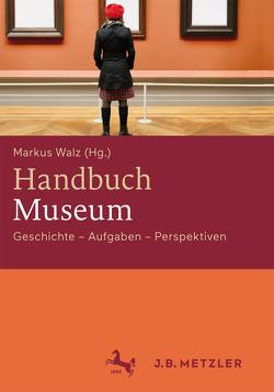 Handbuch Museum von Walz,  Markus