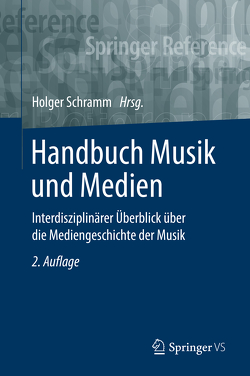 Handbuch Musik und Medien von Schramm,  Holger