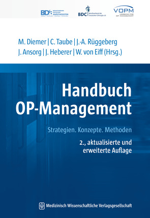 Handbuch OP-Management von Ansorg,  Jörg, Diemer,  Matthias, Heberer,  Jörg, Rüggeberg,  Jörg-A., Taube,  Christian, von Eiff,  Wilfried