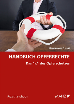 Handbuch Opferrechte Das 1×1 des Opferschutzes von Gappmayer,  Wolfgang