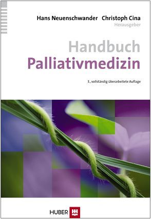 Handbuch Palliativmedizin von Cina,  Dr. Christoph, Neuenschwander,  Dr. Hans