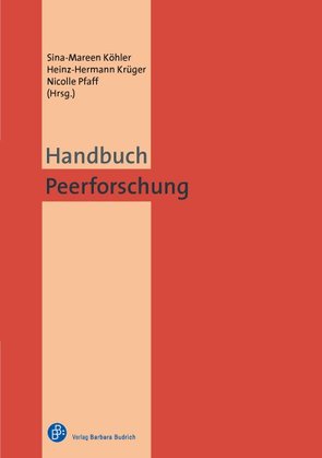 Handbuch Peerforschung von Köhler,  Sina-Mareen, Krüger,  Heinz Hermann, Pfaff,  Nicolle