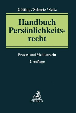 Handbuch Persönlichkeitsrecht von Becker,  Bernhard von, Bergmann,  Simon, Beuthien,  Volker, Bezzenberger,  Julia, Bohne,  Michael, Brändel,  Oliver, Bunnenberg,  Steffen, Castendyk,  Oliver, Frauenschuh,  Eva, Freund,  Silke, Gauß,  Holger, Gorski,  Sebastian, Götting,  Horst-Peter, Gounalakis,  Georgios, Herresthal,  Katrin, Himmelreich,  Thomas, Höch,  Dominik, Hutten,  Kirsten von, Kamps,  Ina, Krause,  Daniel M., Ladeur,  Karl-Heinz, Lauber-Rönsberg,  Anne, Olsen-Ring,  Line, Ring,  Gerhard, Schertz,  Christian, Schierholz,  Anke, Schmitt,  Kerstin, Seitz,  Walter, Spangler,  Eva, Stein,  Ursula, Stollwerck,  Christoph, Targosz,  Tomasz, Tillmanns,  Lutz, Trebes,  Anja, Vesting,  Thomas, Wanckel,  Endress, Wegner,  Konstantin, Westkamp,  Guido