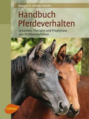 Handbuch Pferdeverhalten von Zeitler-Feicht,  Margit H.