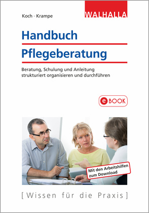 Handbuch Pflegeberatung von Koch,  Katja, Krampe,  Danja