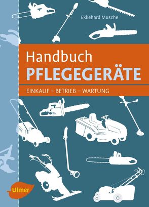 Handbuch Pflegegeräte von Musche,  Ekkehard