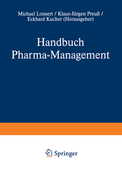 Handbuch Pharma-Management von Kucher,  Eckhard, Lonsert,  Michael, Preuß,  Klaus-Jürgen