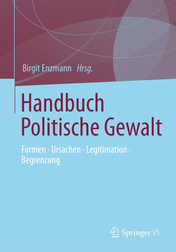 Handbuch Politische Gewalt von Enzmann,  Birgit