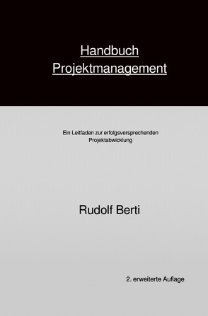 Handbuch Projektmanagement von Berti,  Rudolf