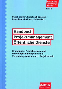 Handbuch Projektmanagement Öffentliche Dienste von Dopatka,  Friedrich W, Dworatschek,  S, Janssen,  Wiard, Kirschnick-Janssen,  Dörte, Nölle,  Ulrich, Papenheim-Tockhorn,  Heike, Schwellach,  Gisela