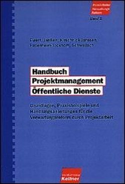 Handbuch Projektmanagement Öffentliche Dienste von Dopatka,  Friedrich W, Dworatschek,  S, Janssen,  Wiard, Kirschnick-Janssen,  Dörte, Nölle,  Ulrich, Papenheim-Tockhorn,  Heike, Schwellach,  Gisela