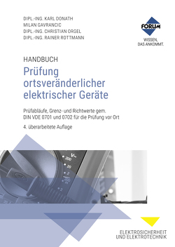 Handbuch Prüfung ortsveränderlicher elektrischer Geräte von Donath,  Karl, Gavrancic,  Milan, Orgel,  Christian, Rottmann,  Rainer