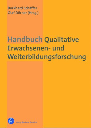 Handbuch Qualitative Erwachsenen- und Weiterbildungsforschung von Dörner,  Olaf, Schäffer,  Burkhard