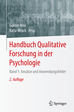 Handbuch Qualitative Forschung in der Psychologie von Mey,  Günter, Mruck,  Katja