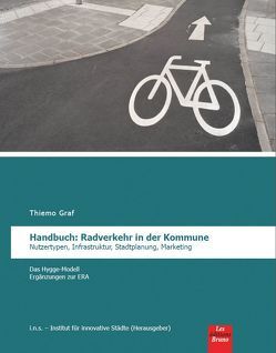 Handbuch: Radverkehr in der Kommune von Graf,  Laura, Graf,  Thiemo