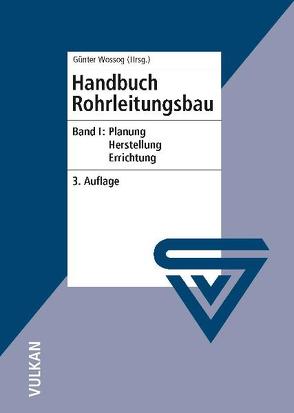 Handbuch Rohrleitungsbau von Wossog,  Günter