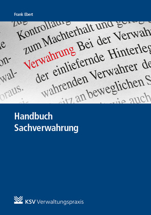 Handbuch Sachverwahrung von Ebert,  Frank