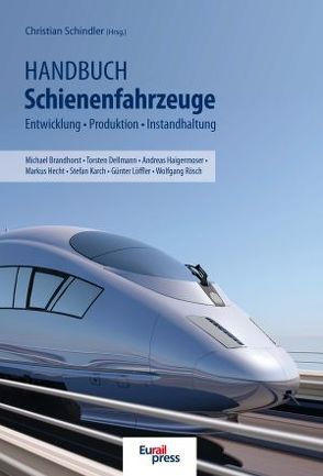 Handbuch Schienenfahrzeuge von Schindler,  Christian