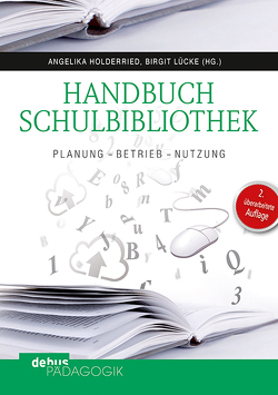 Handbuch Schulbibliothek von Holderried,  Angelika, Lücke,  Birgit