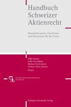 Handbuch Schweizer Aktienrecht von Albrecht,  Kathrin, Anwander,  Thomas, Biber,  Ruth, Bloch,  André, Bösiger,  Markus, Brändli,  Gian A., Can,  Harun, Courvoisier,  Matthias, Drenckhan,  Helke, Engel,  Daniel R., Engel,  Philipp M., Fischer,  Willi, Ganz,  Eliane E., Gessler,  Dieter, Gnos,  Urs P., Gwelessiani,  Michael, Hanebrink,  Jens, Keiser,  Barbara A., Keller,  Thomas, Kleibold,  Thorsten, Koch,  Bernadette, Loosli,  Mauro, Maag,  Harald, Peyer,  Patrik R., Roth,  Mark, Rudin,  Bettina, Rüeger,  Annalise, Rüesch,  Adrian, Schindler,  Thomas, Studer,  Christoph D., Suter,  Urs, Theus Simoni,  Fabiana, Vischer,  Markus, Weber,  Georg, Zuberbühler,  Ivo