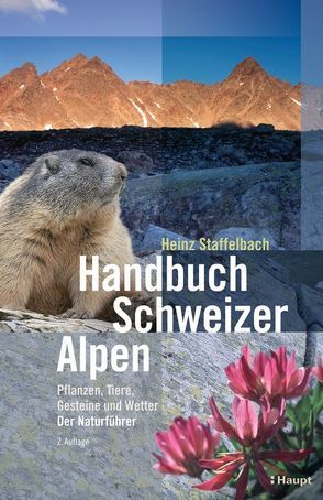 Handbuch Schweizer Alpen von Staffelbach,  Heinz