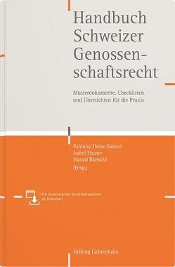 Handbuch Schweizer Genossenschaftsrecht von Abegg,  Andreas, Aemisegger,  Claude, Aeschi,  Othmar, Banchik,  Ronny D., Bärtschi,  Harald, Bernasconi,  Francesco, Berne,  André S., Bernet,  Robert, Bernhard,  Nico, Blaser,  Marina, Boldi,  Christine, Bossert,  Katharina, Brauchli,  Thomas, Briner,  Sascha, Büchs,  Andreas, Dall'O,  Dominik, Dalla Corte,  Philippine, Danko,  Fabian, Drittenbass,  Joel, Ehlebracht,  David F., Elmiger,  Thomas, Fischer-Siddiqui,  Benno, Frei,  Marco, Fritschi,  Oliver, Galli,  Dario, Gessler,  Dieter, Gnos,  Urs P., Günter,  Rolf W., Hanebrink,  Jens, Hanslin,  Marc, Hauser,  Isabel, Hischier,  Roger, Janser,  Jacqueline, Keller,  Nicolas, Kellerhals,  Andreas, Koch,  Bernadette, Lengauer,  Daniel, Lieberherr,  Samuel, Loosli,  Mauro, Mayer,  Michael, Meisterhans,  Clemens, Meyer,  Manuel, Moll,  Andreas, Müller,  Heinrich Andreas, Natsch,  Regina, Nigg,  Hans, Novoselac,  Marco, Oberholzer,  Leonard, Olah,  Mirjam, Pasquier,  Bruno, Pester,  Marion, Reutter,  Mark A., Saladin,  Cédric, Scherrer,  Urs, Stauffer von May,  Nando, Süess,  Jenny, Theus Simoni,  Fabiana, Trautmann,  Matthias D., Valloni-Obrist,  Dominik, Villard,  Alain, Vischer,  Markus, Vogt,  Thomas, Vomvoris,  Eleonora, Vorburger,  Mia, Wälti,  Mario, Weber,  Claudia, Wyss,  Christian, Zaugg,  Christoph, Zeier Röschmann,  Angela