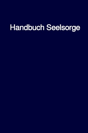 Handbuch Seelsorge von Schwab,  Bischof Ulrich