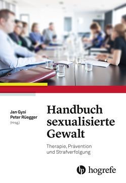 Handbuch sexualisierte Gewalt von Gysi,  Jan, Pfaller,  Angelika, Rüegger,  Peter