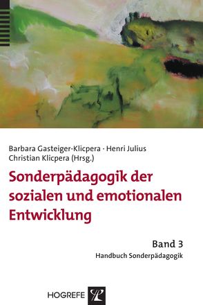 Handbuch Sonderpädagogik / Sonderpädagogik der sozialen und emotionalen Entwicklung von Borchert,  Johann, Gasteiger-Klicpera,  Barbara, Goetze,  Herbert, Julius,  Henri, Klicpera,  Christian