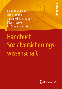 Handbuch Sozialversicherungswissenschaft von Hummel,  Karin, Mülheims,  Laurenz, Peters-Lange,  Susanne, Schuhmann,  Iris, Toepler,  Edwin