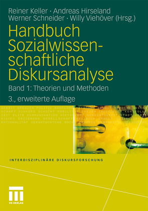 Handbuch Sozialwissenschaftliche Diskursanalyse von Hirseland,  Andreas, Keller,  Reiner, Schneider,  Werner, Viehöver,  Willy