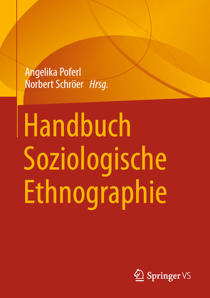 Handbuch Soziologische Ethnographie von Poferl,  Angelika, Schröer,  Norbert