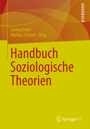 Handbuch Soziologische Theorien von Kneer,  Georg, Schroer,  Markus