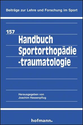 Handbuch Sportorthopädie -traumatologie von Hassenpflug,  Joachim, Mueller,  Ingo, Petersen,  Wolf